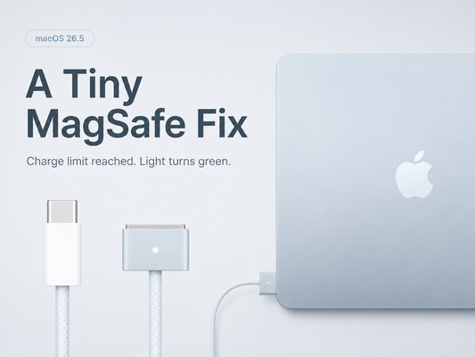macOS 26.5 Finally Fixes a Tiny but Annoying MagSafe Charging Light Bug on Macbook